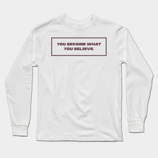 Believe Long Sleeve T-Shirt